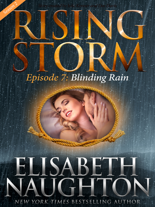 Title details for Blinding Rain: Rising Storm, Season 2, Episode 7 by Elisabeth Naughton - Available